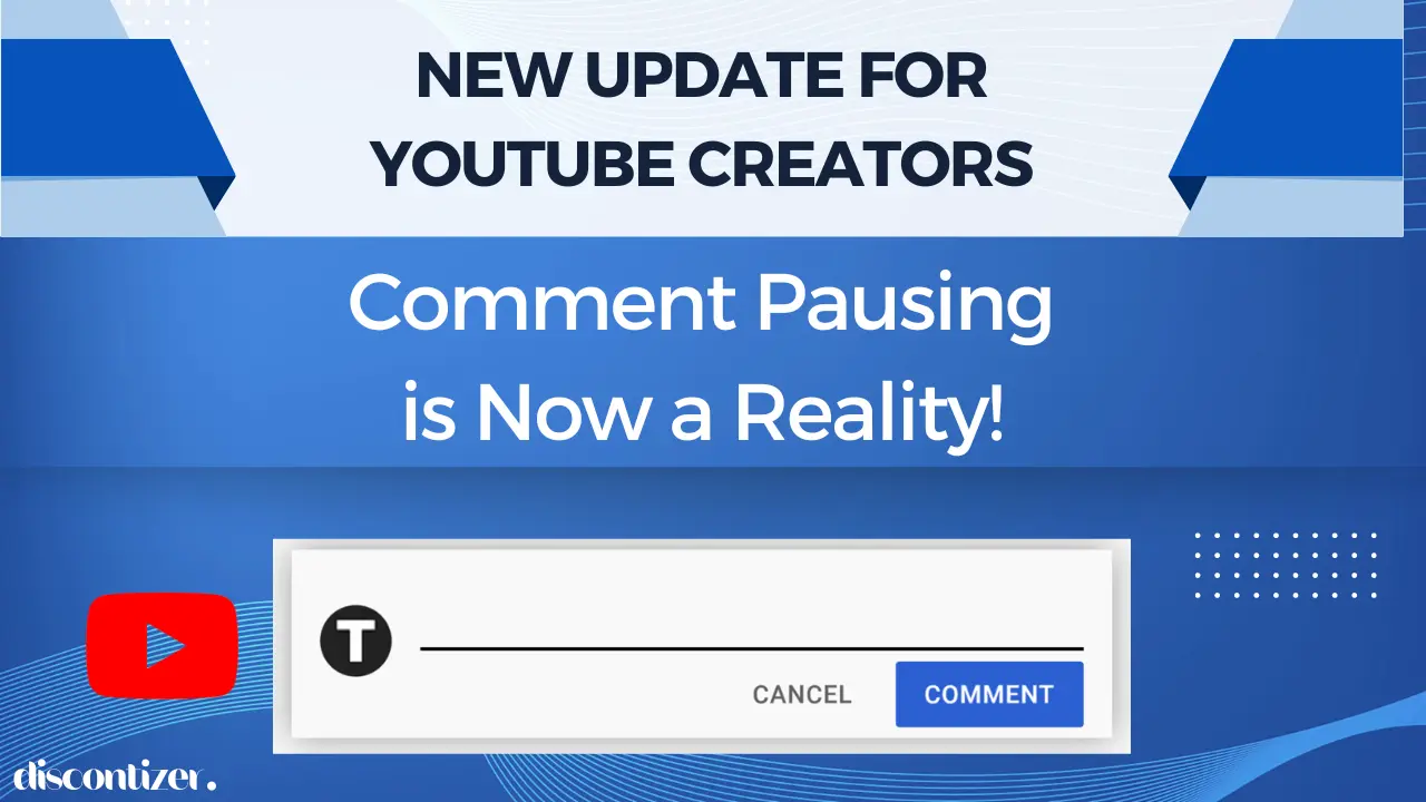 YouTube Creators Rejoice Comment Pausing is Now a Reality