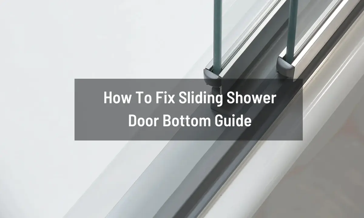 how-to-fix-sliding-shower-door-bottom-guide