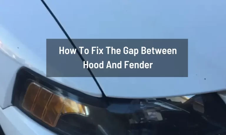 How To Fix the Gap Between Hood And Fender